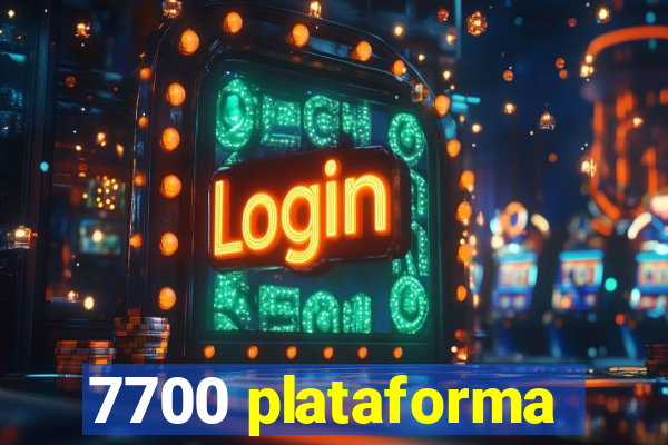 7700 plataforma