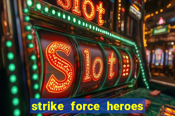 strike force heroes 2 hacked