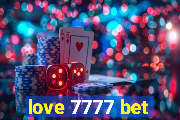 love 7777 bet