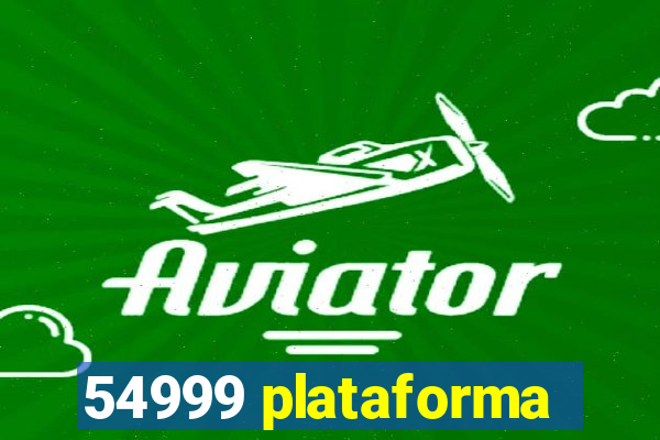 54999 plataforma