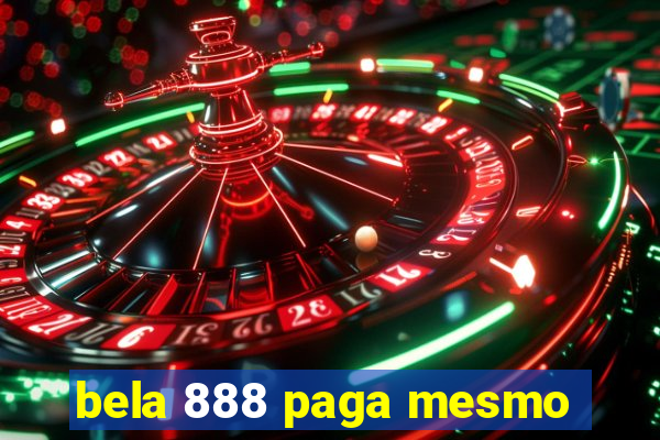 bela 888 paga mesmo