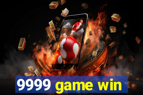 9999 game win