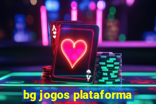 bg jogos plataforma