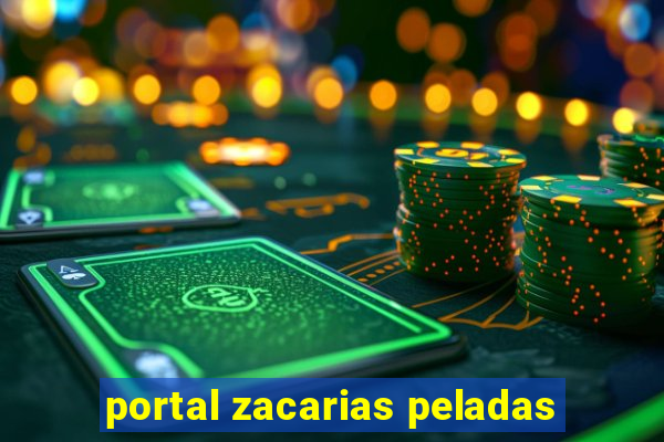 portal zacarias peladas