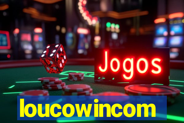 loucowincom