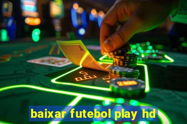 baixar futebol play hd