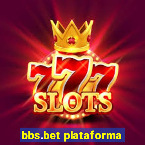 bbs.bet plataforma