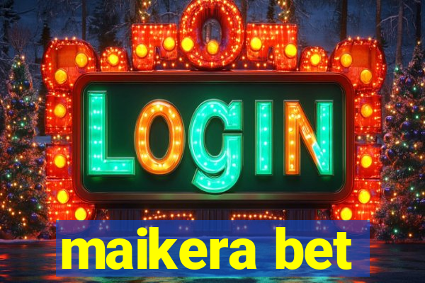 maikera bet