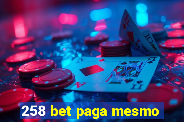 258 bet paga mesmo