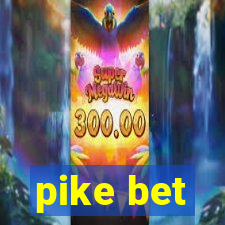 pike bet