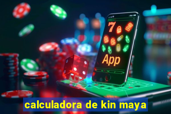 calculadora de kin maya