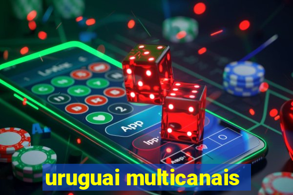 uruguai multicanais