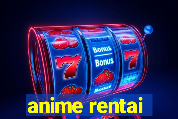 anime rentai