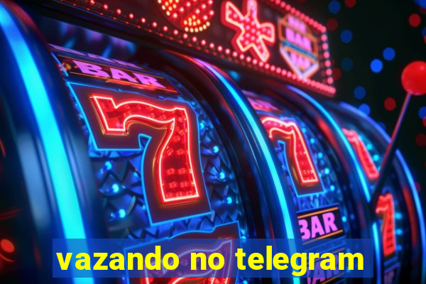 vazando no telegram