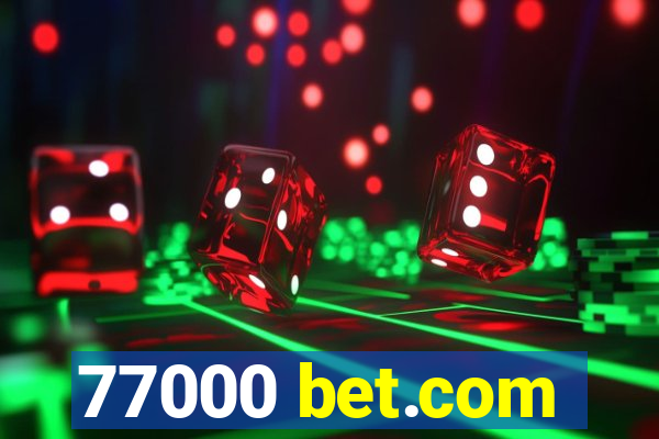 77000 bet.com