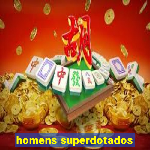 homens superdotados