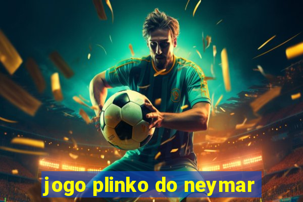 jogo plinko do neymar