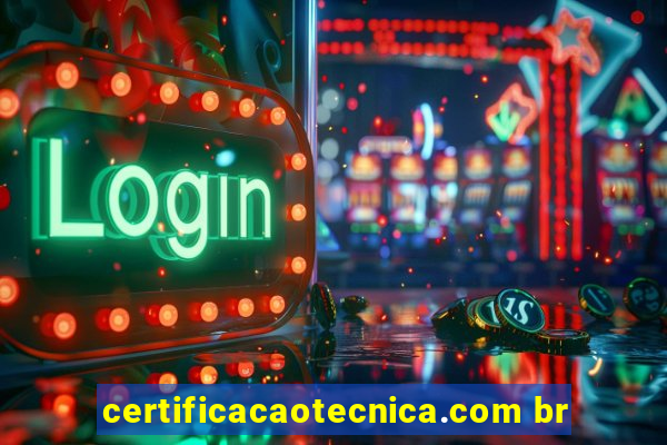 certificacaotecnica.com br