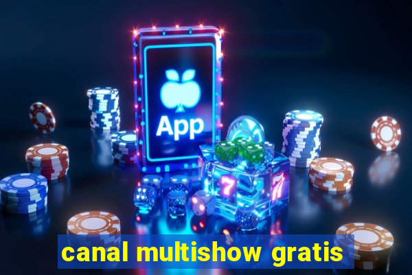 canal multishow gratis