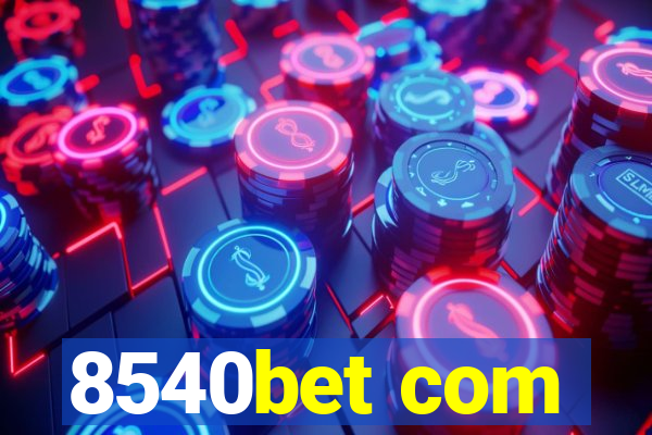 8540bet com