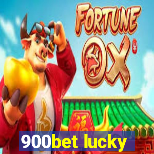 900bet lucky