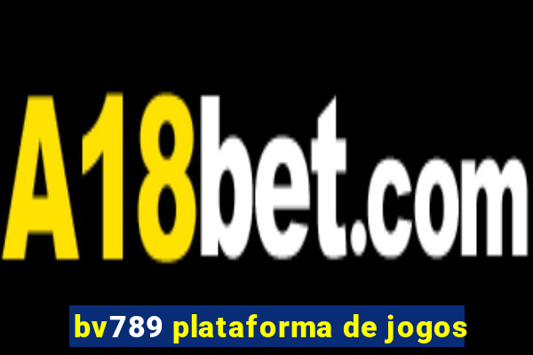 bv789 plataforma de jogos