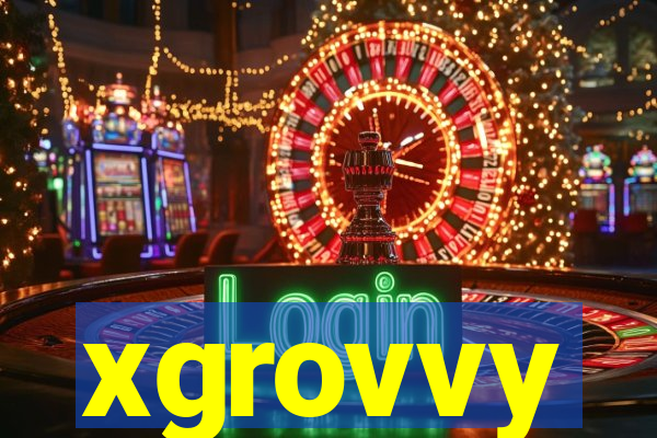 xgrovvy