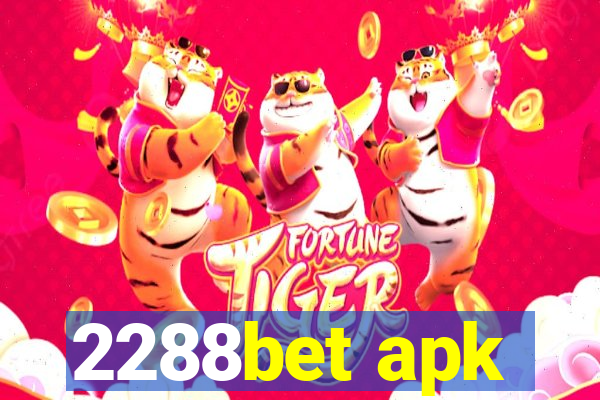 2288bet apk