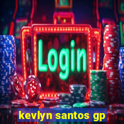 kevlyn santos gp