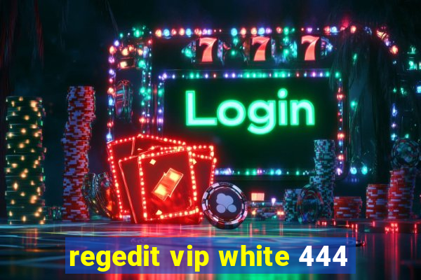 regedit vip white 444