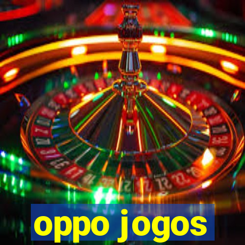 oppo jogos