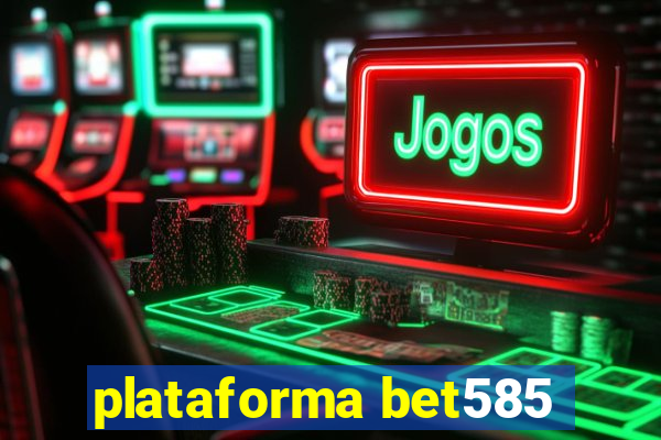 plataforma bet585