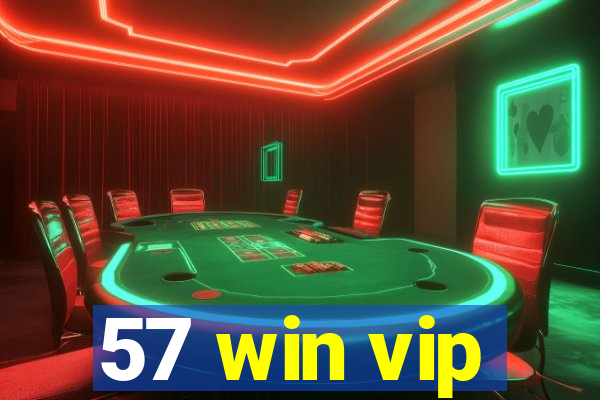 57 win vip