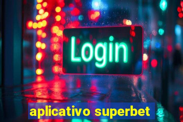 aplicativo superbet