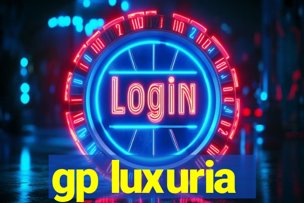 gp luxuria