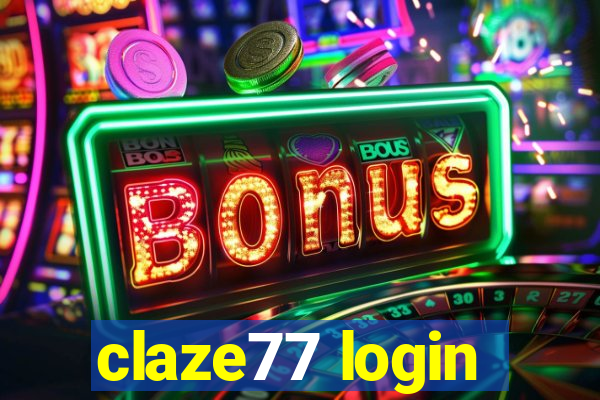 claze77 login