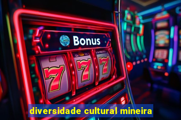 diversidade cultural mineira