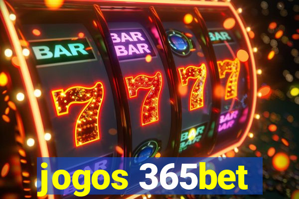 jogos 365bet