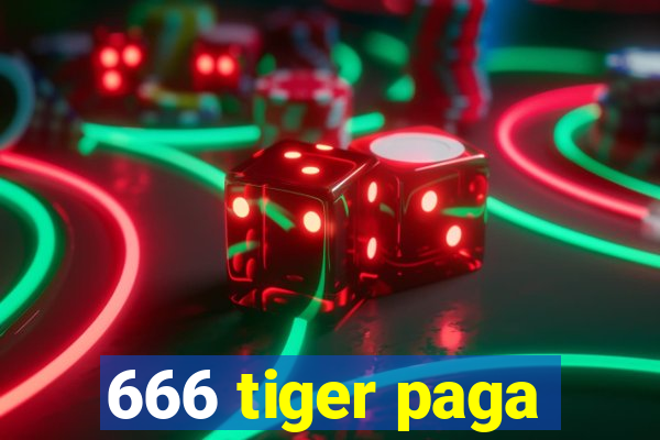 666 tiger paga