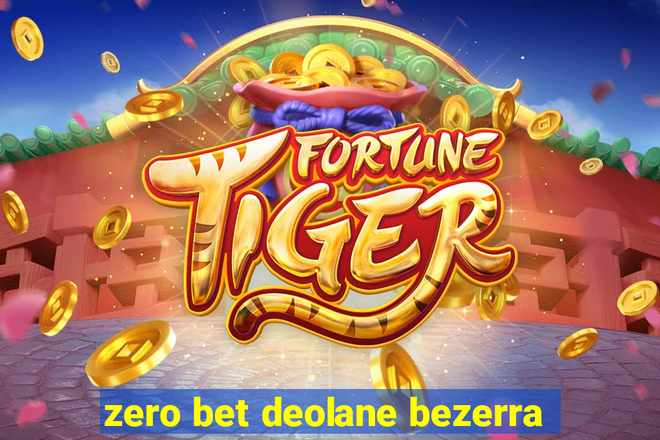 zero bet deolane bezerra