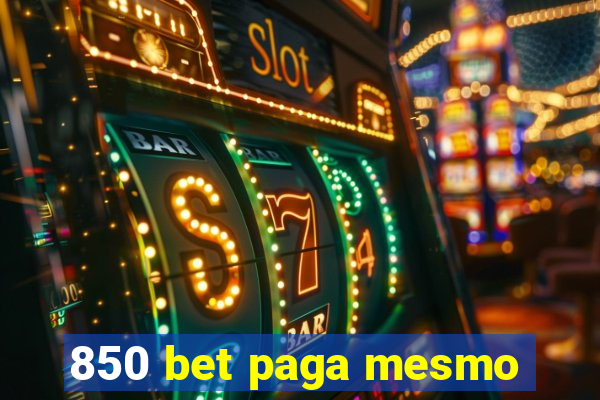 850 bet paga mesmo