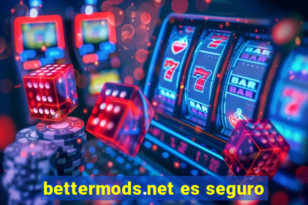 bettermods.net es seguro