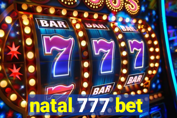 natal 777 bet