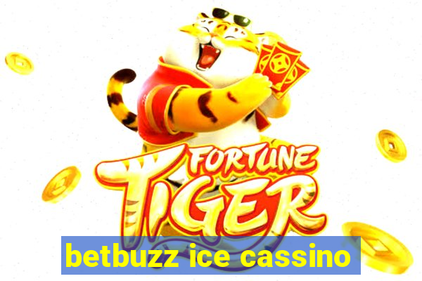 betbuzz ice cassino