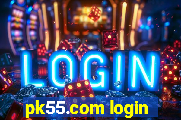 pk55.com login