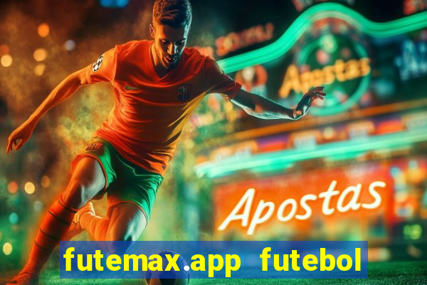 futemax.app futebol ao vivo