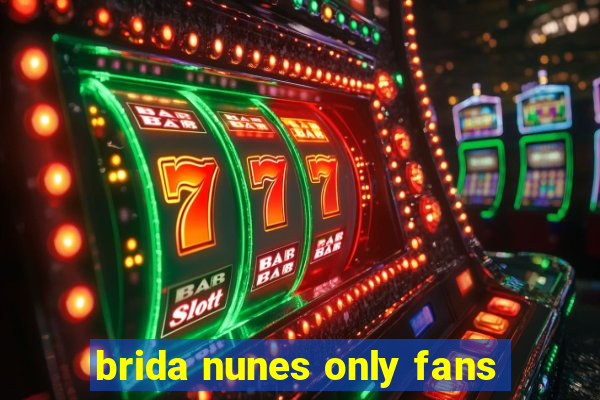 brida nunes only fans