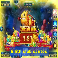 lillith club santos