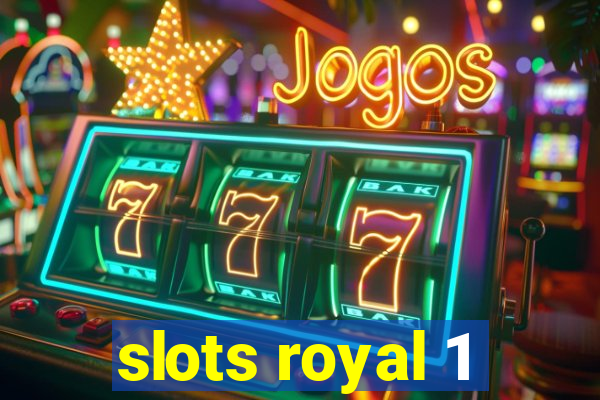 slots royal 1