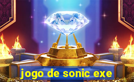 jogo de sonic exe